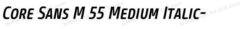 Core Sans M 55 Medium Italic字体转换